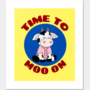 Time To Moo On | Cow Pun Posters and Art